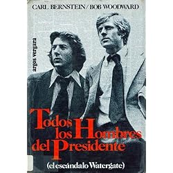 Todos los Hombres del Presidente. (El escandalo watergate)
