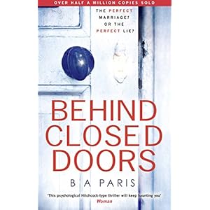 Behind Closed Doors: The gripping psychological thriller everyone is raving about