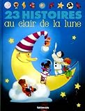 23 histoires a lire au clair de lune - De 4 à 6 ans
