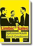 Limbic® Sales: Spitzenverkäufe durch Emotionen (Haufe Sachbuch Wirtschaft) by 