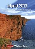 Irland 2013: Harenberg Wochenplaner. 53 Blatt mit Zitaten und Wochenchronik by 
