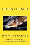 Image de Schriftliche Bewerbung: Bewerbung schreiben (Bewerbung (Inclusiv Arbeitsblätter) 3)