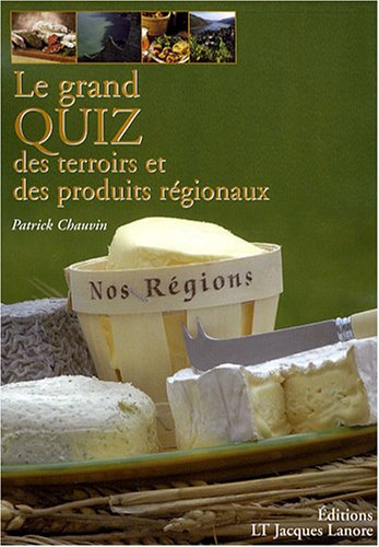Download Le grand quiz des terroirs et des produits régionaux Download Le grand quiz des terroirs et des produits régionaux