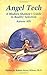 Angel Tech: A Modern Shamans Guide to Reality Selection by 