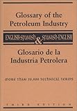 Image de Glossary of the Petroleum Industry: English-Spanish & Spanish-English
