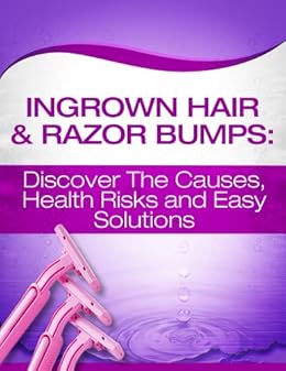 Ingrown Hair Razor Bumps Discover The Causes Health Risks And