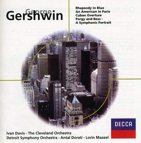 Gershwin: Rhapsody in Blue/Cuban Overture/An American in Paris etc