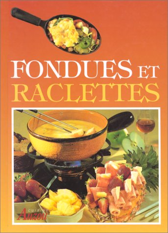couverture de : Fondues et raclettes