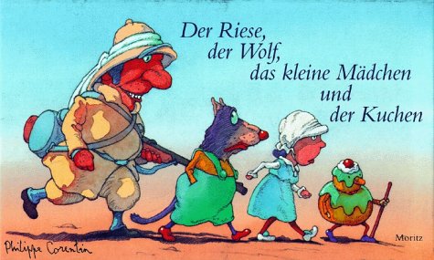 couverture de : Der Riese, der Wolf, das kleine M&auml;dchen und der Kuchen