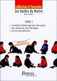 Image de Les Guides du Maître du CP au CM2 : Tome 1, l'enfant s'interroge sur son corps ; les animaux, les élevages ; la vie des plantes