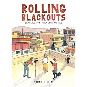 Rolling Blackouts: Dispatches from Turkey, Syria, and Iraq