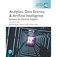 Analytics, Data Science, & Artificial Intelligence: Systems for Decision Support, Global Edition