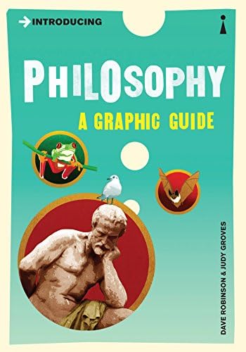 Introducing Philosophy - A Graphic Guide (Graphic Guides)