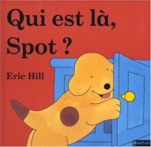 couverture de : Qui est l&agrave;, Spot ?
