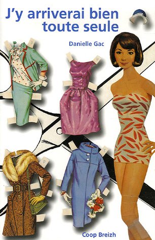 couverture de : J'y arriverai bien toute seule