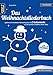 Das Weihnachtsliederbuch (C): Spielbuch mit 94 beliebten Weihnachtsliedern für C-Instrumente (z. B. für Querflöte, Blockflöte, Geige, Violine, Oboe). Songbook. Musiknoten. by