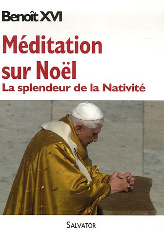 Ebooks ipod touch téléchargement Méditation sur Noël : La splendeur de la Nativité by author E-book 2706704659
