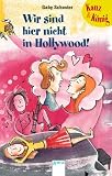 Cover zum Buch Wir sind hier nicht in Hollywood