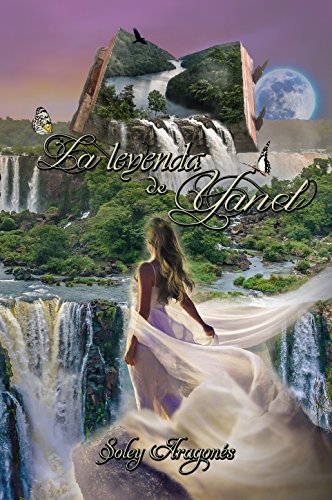 La leyenda de Yanel de [AragonÃ©s Rieke, Soley]