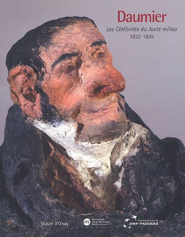 Download Daumier : Les Célébrités du Juste milieu (1832-1835), Etude et restauration Download Daumier : Les Célébrités du Juste milieu (1832-1835), Etude et restauration