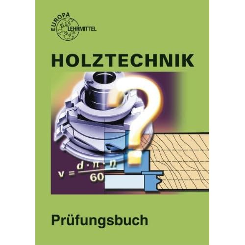 [PDF] Prüfungsbuch Holztechnik KOSTENLOS DOWNLOAD