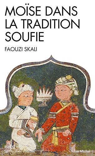 Moïse dans la tradition soufie Moïse dans la tradition soufie