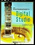 The Photographer's Digital Studio: Transferring Your Photos into Pixels by 