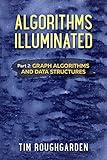 Algorithms Illuminated (Part 2): Graph Algorithms and Data Structures (English Edition) by Tim Roughgarden