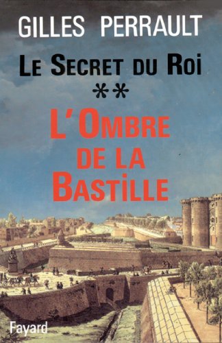 Download Le Secret du Roi : L'Ombre de la Bastille (Documents)