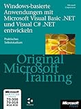Windows-basierte Anwendungen mit Microsoft Visual Basic .NET und Visual C sharp .NET entwickeln, m. CD-ROM u. DVD-ROM by