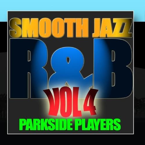 Preisvergleich Produktbild Smooth Jazz R&B vol. 4 by Parkside Players