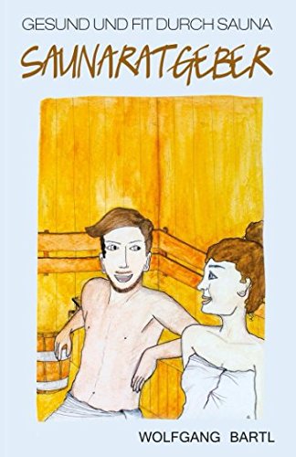 Download Gesund und fit durch Sauna: Saunaratgeber Download Gesund und fit durch Sauna: Saunaratgeber