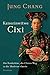 Kaiserinwitwe Cixi: Die Konkubine, die Chinas Weg in die Moderne ebnete by Jung Chang, Ursel Schäfer
