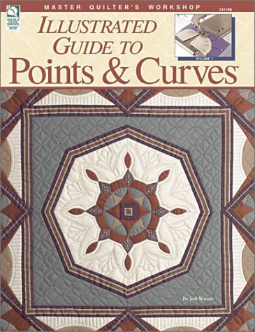 Illustrated Guide to Quilting Points & Curves (Master Quilter's Workshop Series)
