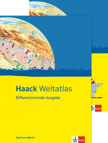 Haack Weltatlas Differenzierende Ausgabe / Ausgabe für Sachsen-Anhalt: Mit Arbeitsheft Kartenlesen mit Atlasführerschein Haack Weltatlas Differenzierende Ausgabe / Ausgabe für Sachsen-Anhalt: Mit Arbeitsheft Kartenlesen mit Atlasführerschein
