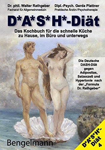 Download DASH-Diät. Das Kochbuch für die schnelle Küche zu Hause, im Büro und unterwegs. Die Deutsche DASH-Diät gegen Adipositas, Salzexzeß und Hypertonie. ... Loss. Die D*A*S*H* - Diät gegen Übergewicht.)