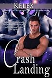 Crash Landing (Quads of Alpha S Book 1) (English Edition) by 