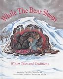 While the Bear Sleeps: Winter Tales and Tradition (Barefoot Beginners S.) by