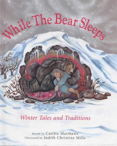 While the Bear Sleeps: Winter Tales and Tradition (Barefoot Beginners S.)
