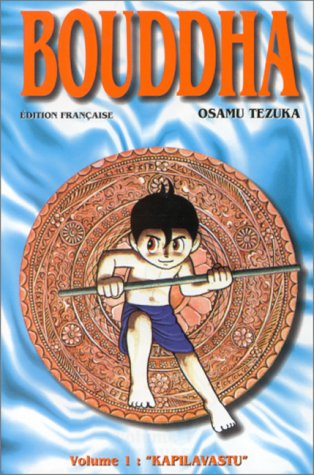 La Vie de Bouddha — Tome 1