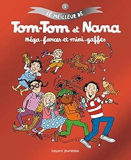 jaquette livre Le meilleur de Tom-Tom et Nana, Tome 1 : Méga-Farces et mini-gaffes