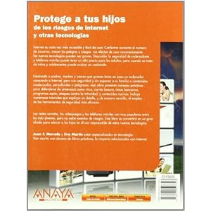 Protege a tus hijos de los riesgos de Internet y otras tecnologias / Protect your Children from the Risks of I