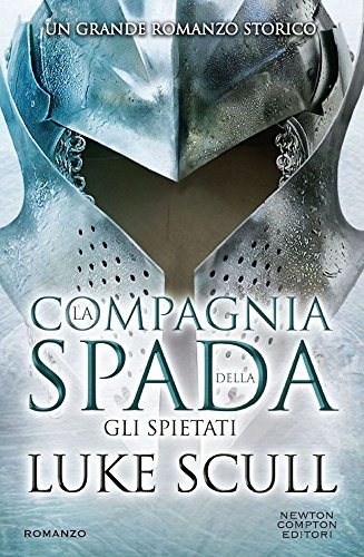 Gli spietati. La compagnia della spada libro