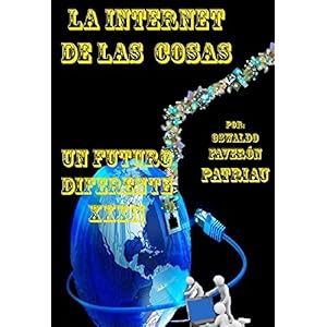 La Internet de las Cosas (Un Futuro Diferente nº 32)