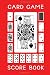 Produktbild Card Game Score Book: A Versatile Notebook to Record All Card Game Scores - Uno, Yahtzee, Bridge, Rummy, even Trivia Night Competitions. 100 Pages 6" x 9" size