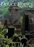 DOUCE FRANCE. Les plus beaux villages