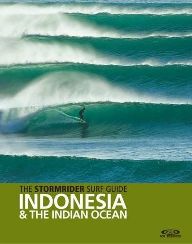 Download The Stormrider Surf Guide: Indonesia and the Indian Ocean Download The Stormrider Surf Guide: Indonesia and the Indian Ocean