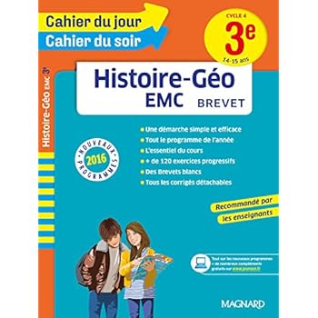 Cahier du jour/Cahier du soir Histoire-Géo-EMC 3e - Nouveau programme 2016 Cahier du jour/Cahier du soir Histoire-Géo-EMC 3e - Nouveau programme 2016