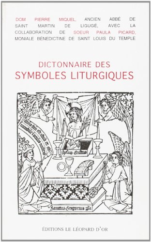 Dictionnaire des symboles liturgiques Dictionnaire des symboles liturgiques