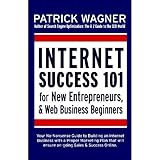 Image de Internet Success 101: For New Entrepreneurs and Web Business Beginners (English Edition)